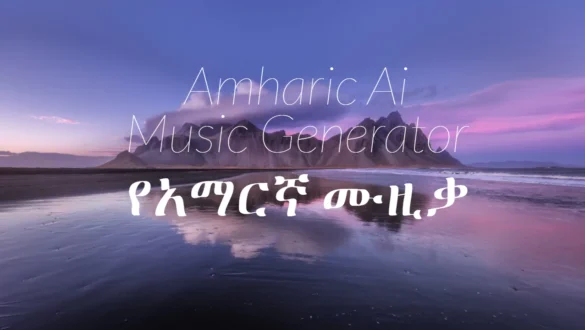Amharic AI Music Generators